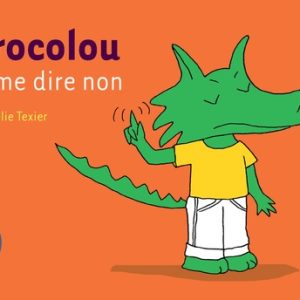 Crocolou : Crocolou aime dire non