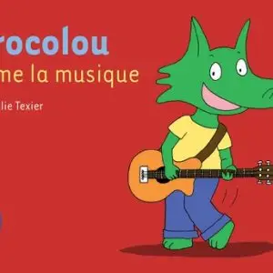 Crocolou  :Crocolou aime la musique