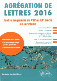 Agrégation de lettres 2016 - Tout le programme du XVIe au XXe siècle en un volume