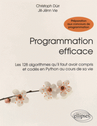 Programmation efficace - Les 128 algorithmes qu'il faut avoir compris et codés en Python au cours de sa vie