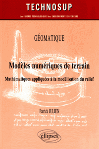 Modèles numériques de terrain - Mathématiques appliquées à la modélisation du relief