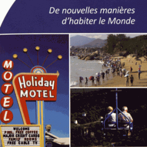 Le tourisme de nouvelles maniéres d'habiter le monde