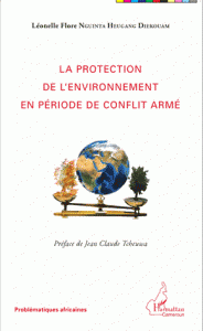 La protection de l'environnement en période de conflit armé