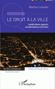 Le droit à la ville - Justifications, apports, manifestations et portées