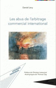 Les abus de l'arbitrage commercial international
