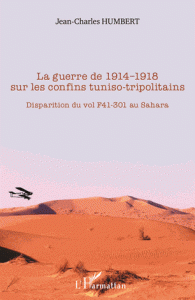 La guerre de 1914-1918 sur les confins tuniso-tripolitains - Disparition du vol F41-301 au Sahara