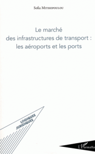 Le marché des infrastructures de transport : les aéroports et les ports