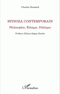 Spinoza contemporain - Philosophie, éthique, politique
