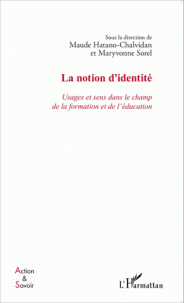 La notion d'identité - Usages et sens dans le champ de la formation et de l'éducation