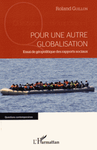 Pour une autre globalisation - Essai de géopolitique des rapports sociaux