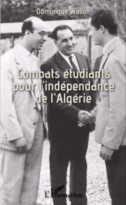 Combats étudiants pour l'indépendance de l'Algérie - UNEF-UGEMA (1955-1962)