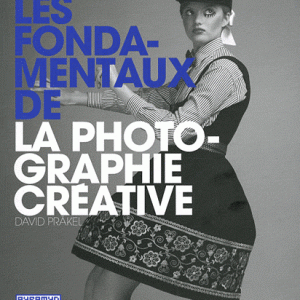 Les fondamentaux de la photographie créative