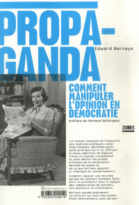 Propaganda - Comment manipuler l'opinion en démocratie