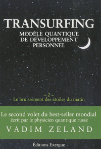 Transurfing, modèle quantique de développement personnel - Tome 2, Le bruissement des étoile du matin