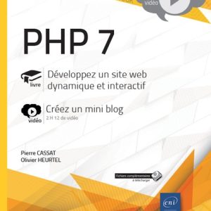 PHP 7 - Développez un site web dynamique et interactif - Créez un mini blog