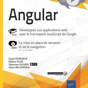 Angular - Développez vos applications web avec le framework JavaScript de Google