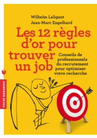 Les 12 règles d'or pour trouver un job