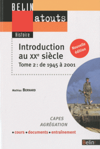 Introduction au XXe siècle - Tome 2, De 1945 à 2001