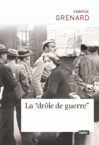 La drôle de guerre - L'entrée en guerre des Français (septembre 1939 - mai 1940)