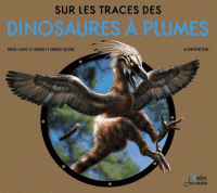 Sur les traces des dinosaures à plumes