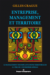 Entreprise, management et territoire - Le management des implantations territoriales à l'ère de l'entreprise-réseau