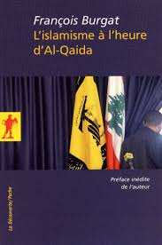 L'islamisme à l'heure d'Al-Qaida - Reislamisation, modernisation, radicalisations