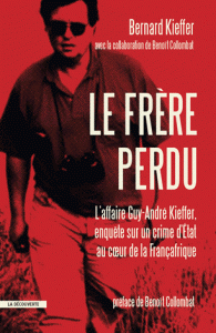 Le frère perdu - L'affaire Kieffer : un crime d'Etat au coeur de la Françafrique