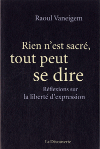 Rien n'est sacré, tout peut se dire - Réflexions sur la liberté d'expression