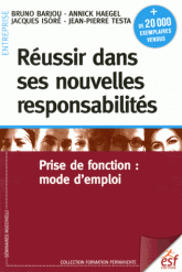 Reussir dans ses nouvelles responsabilites - Prise de fonction : mode d'emploi 11e edition