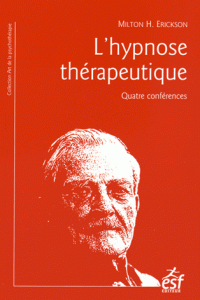 L'hypnose thérapeutique - Quatre conférences (Broché) 8e édition