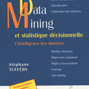 Data mining et statistique décisionnelle - L'intelligence des données