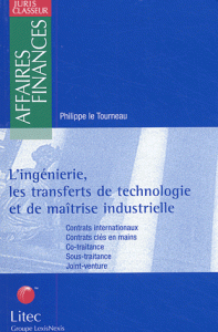 L'ingénierie, les transferts de technologie et de maîtrise industrielle. Contrats internationaux, contrats clés en main, co-traitance, sous-traitance, joint-venture