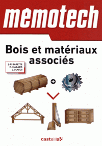 Bois et matériaux associés - Du Bac Pri aux BTS de la filière "bois"