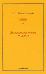 Oeuvres économiques complètes - Tome 4, Ecrits d'économie politique (1816-1842)
