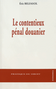 Le contentieux pénal douanier