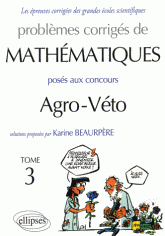 Problèmes corrigés de mathématiques posés aux concours Agro-Véto - Tome 3