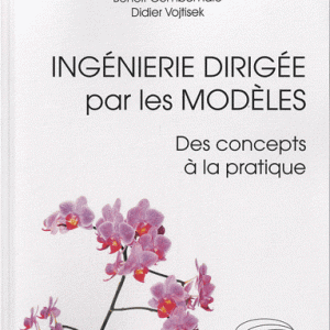 Ingénierie dirigée par les modèles - Des concepts à la pratique