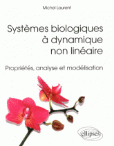 Systèmes biologiques à dynamique non-linéaire - Propriétés, analyse et modélisation