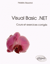 Visual Basic .NET - Cours et exercices corrigés