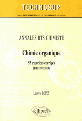 Chimie organique - 53 exercices corrigés (BTS 1992-2013)