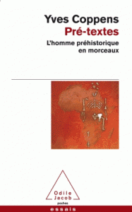 Pré-textes - L'homme préhistorique en morceaux