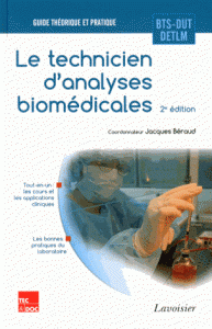 Le technicien d'analyses biomédicales - BTS-DUT-DETLM (Relié) 2e édition