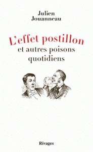 L'effet postillon et autres poisons quotidiens