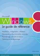 Windows 8 - Le guide de reference