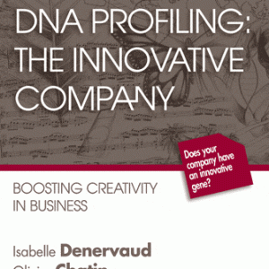 DNA Profiling : The Innovative Company - How to Increase Creative Ability in Businee