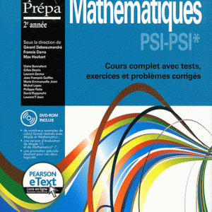 Mathématiques PSI-PSI* Cap Prépa 2e année - Cours complet avec tests, exercices et problèmes corrigés avec 1 DVD