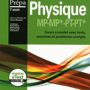 Physique MP-MP*-PT-PT* - Cours complet avec tests, exercices et problèmes corrigés
