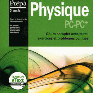 Physique PC-PC* - Cours complet avec tests, exercices et problèmes corrigés