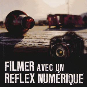 Filmer avec un reflex numérique