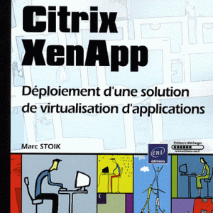 Citrix XenApp - Déploiement d'une solution de virtualisation d'applications